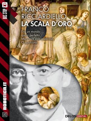 Cover of the book La scala d'oro by Franco Forte