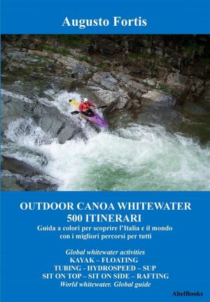 Cover of the book Outdoor Canoa Whitewater by Marco Biffani