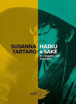 Cover of the book Haiku e sakè by Daniele Bolelli