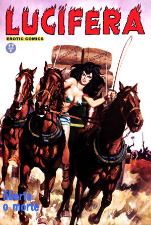 Cover of the book Libertà o morte by Harley Quinn