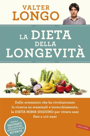 Cover of the book La dieta della longevità by Flavia Alfano, Titty  D'Attoma