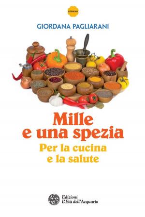 Cover of the book Mille e una spezia by Antares Giovanna Moia
