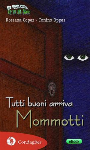 Book cover of Tutti buoni arriva Mommotti