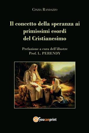 Cover of the book Il concetto della speranza ai primissimi esordi del cristianesimo by Daniele Zumbo