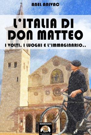 Cover of the book L'Italia di Don Matteo by Luca Stefano Cristini, Mario Nadir Durand