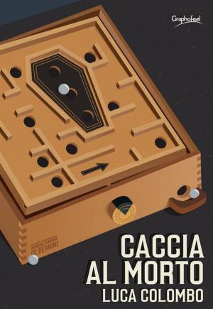 Cover of the book Caccia al morto by Graphofeel