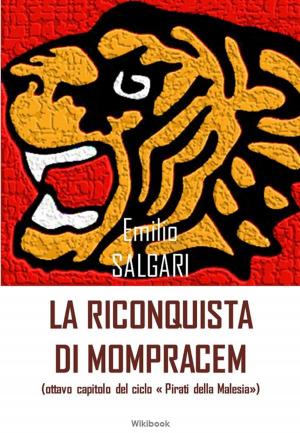 Cover of the book La riconquista di Mompracem by Emilio Salgari