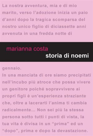 Cover of the book Storia di Noemi. Di maladolescenza si può guarire by Federica Cossutta