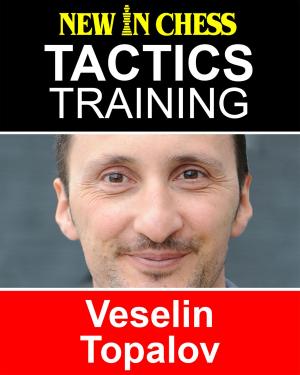 Cover of the book Tactics Training – Veselin Topalov by Jan Timman
