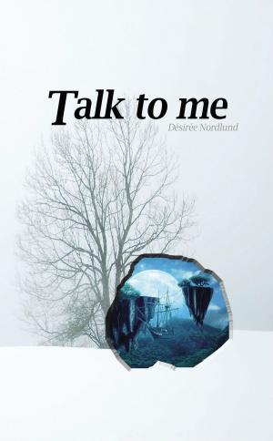 Cover of the book Talk to me by Herold zu Moschdehner