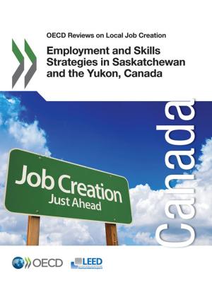 Cover of the book Employment and Skills Strategies in Saskatchewan and the Yukon, Canada by Collectif