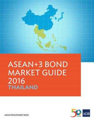 Cover of the book ASEAN+3 Bond Market Guide 2016 Thailand by Rudolf Frauendorfer, Roland Liemberger
