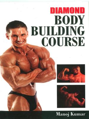 Cover of the book Diamond Body Building Course by Acharya Vipul Rao