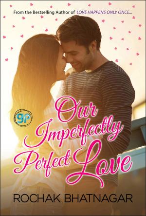 Cover of the book Our Imperfectly Perfect Love by Azeem Ahmad Khan, Dr Ruth Premi