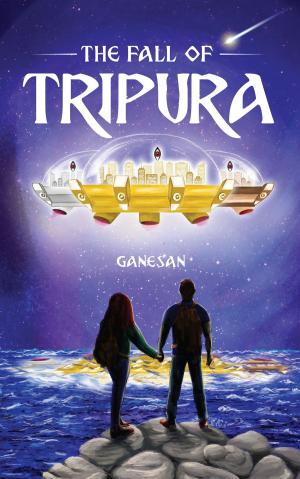 Cover of the book The Fall of Tripura by Hari Baskaran
