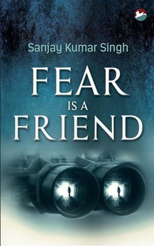 Book cover of Fear is a Friend