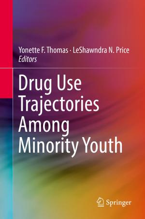 Cover of the book Drug Use Trajectories Among Minority Youth by Ota Weinberger, H. Kelsen
