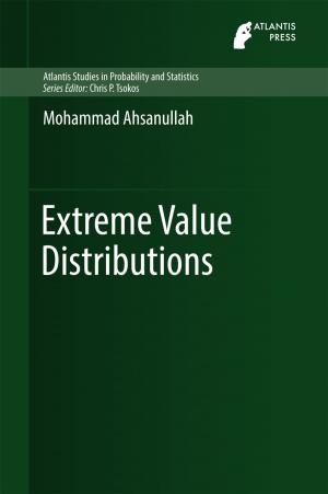 Cover of the book Extreme Value Distributions by Muhammad Qaiser Shahbaz, Mohammad Ahsanullah, Saman Hanif Shahbaz, Bander M. Al-Zahrani
