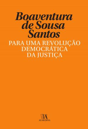 Cover of the book Para uma Revolução Democrática da Justiça by Apdi - Associação Portuguesa de Direito Intelectual