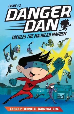 Cover of the book Danger Dan Tackles the Majulah Mayhem by David Seow