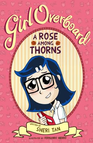 Book cover of Girl Overboard!: A Rose Among the Thorns