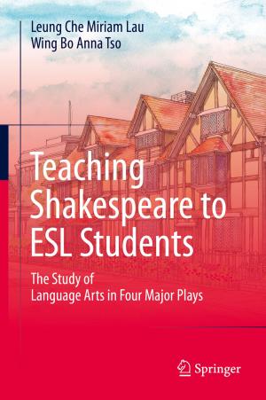 Cover of the book Teaching Shakespeare to ESL Students by Kenji Matsubara, Hye-Gyoung Yoon, Mijung Kim, Yew-Jin Lee, Qingna Jin