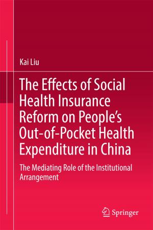 Cover of the book The Effects of Social Health Insurance Reform on People’s Out-of-Pocket Health Expenditure in China by Takeshi Emura, Shigeyuki Matsui, Virginie Rondeau