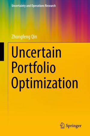 Cover of the book Uncertain Portfolio Optimization by Zhongmin Yang, Can Li, Shanhui Xu, Changsheng Yang