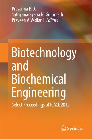 Cover of the book Biotechnology and Biochemical Engineering by Isuri Wijesundera, Malka N. Halgamuge, Thrishantha Nanayakkara, Thas Nirmalathas
