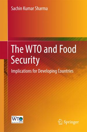 Cover of the book The WTO and Food Security by Lyn Yates, Peter Woelert, Victoria Millar, Kate O'Connor