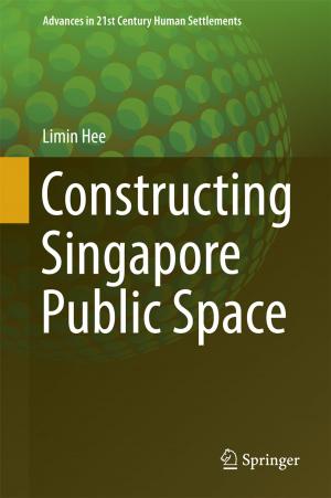 Book cover of Constructing Singapore Public Space