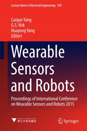 Cover of the book Wearable Sensors and Robots by Xinghua Wang, Jin Mu