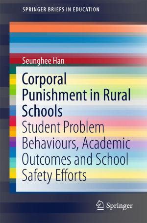 Cover of the book Corporal Punishment in Rural Schools by Gobinath Pillai Rajarathnam, Anthony Michael Vassallo