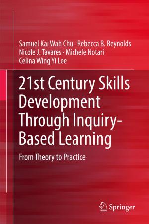 Cover of the book 21st Century Skills Development Through Inquiry-Based Learning by Xiaohuang Zhu, Song Lin, Lin Wang, Wenqi Wu, Quanli Qin