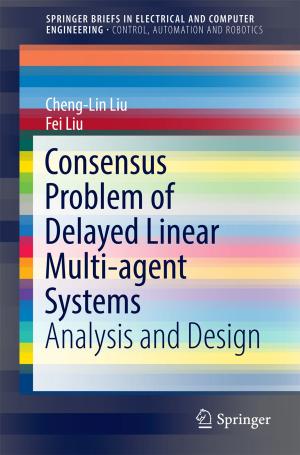 Cover of the book Consensus Problem of Delayed Linear Multi-agent Systems by Lyndon White, Roberto Togneri, Wei Liu, Mohammed Bennamoun