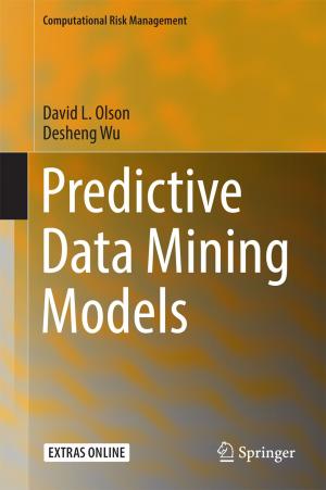Cover of the book Predictive Data Mining Models by Xiujian Li, Zhengzheng Shao, Mengjun Zhu, Junbo Yang