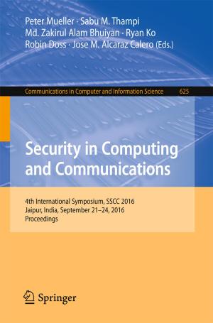 Cover of the book Security in Computing and Communications by Ana Paula Matias Gama, Liliane Cristina Segura, Marco Antonio Figueiredo Milani Filho