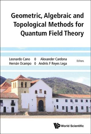 Cover of the book Geometric, Algebraic and Topological Methods for Quantum Field Theory by William Byers