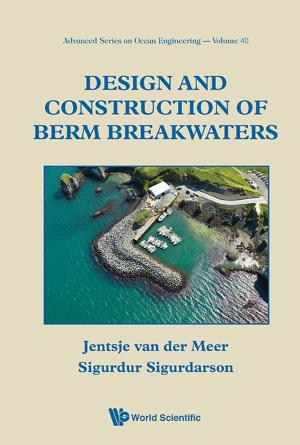 Cover of the book Design and Construction of Berm Breakwaters by Vladimir G Ivancevic, Darryn J Reid, Michael J Pilling