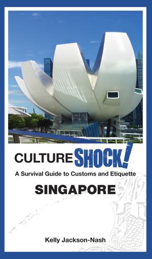 Cover of the book CultureShock! Singapore by Kitt Baguley