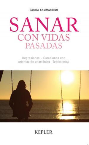 Cover of the book Sanar con vidas pasadas by Diane Stein