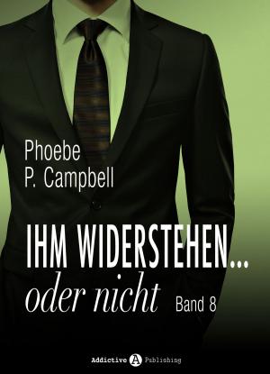 Cover of the book Ihm widerstehen … oder nicht - 8 by Kate B. Jacobson