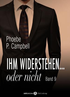 Book cover of Ihm widerstehen … oder nicht - 9