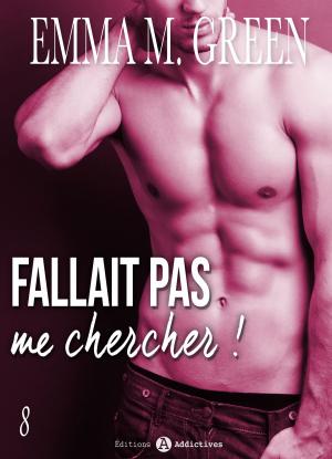 Book cover of Fallait pas me chercher ! - 8