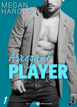 Cover of the book Arrogant Player - 1 by Phoebe P. Campbell