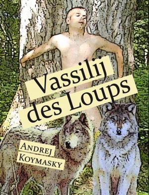 bigCover of the book Vassilij des Loups by 