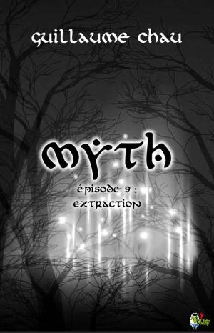 Cover of the book Myth, Épisode 9 : Extraction by Charlotte Pignol, Audrey Singh, Adel Omouri, Grégory Bryon, Sonia Quémener
