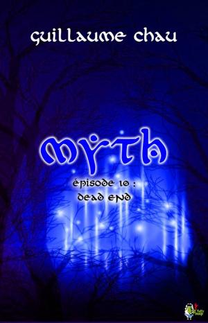 Cover of the book Myth, Épisode 10 by Laurent Copet, L. Williams, Grégory Covin, Delphine Hédoin, Xavier Watillon, Yoann Bruni, Haulie Freuguen, Quentin R. Guillen