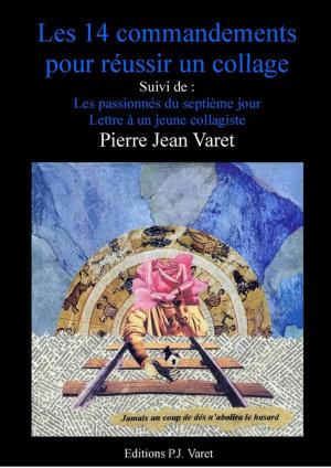 Cover of the book Les quatorze commandements pour réussir un collage by Pierre Jean Varet