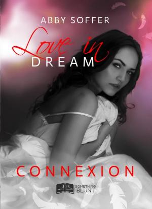 Cover of the book Love in Dream, tome 1 : Connexion by Delinda Dane, Ludivine Delaune